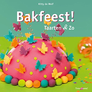 Bakfeest! Taarten & zo